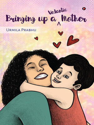 cover image of Bringing Up A Vedantic Mother